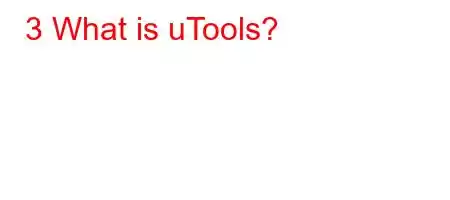 3 What is uTools?