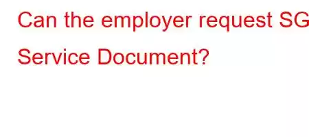 Can the employer request SGK Service Document?