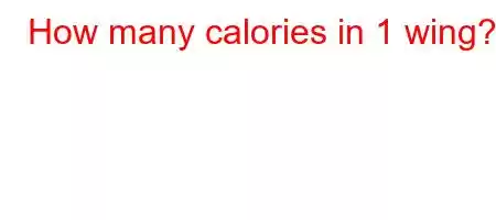 How many calories in 1 wing?