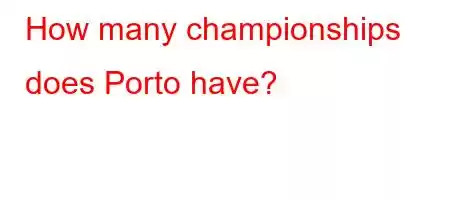 How many championships does Porto have