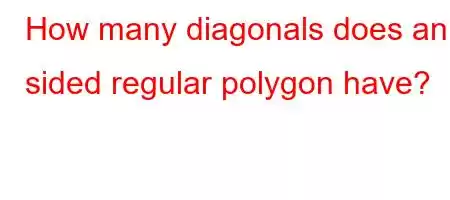 How many diagonals does an 8 sided regular polygon have?