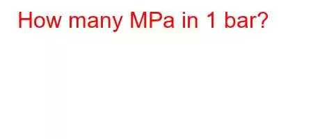 How many MPa in 1 bar?