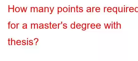 How many points are required for a master's degree with thesis