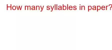 How many syllables in paper?