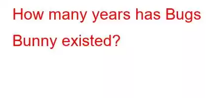 How many years has Bugs Bunny existed?