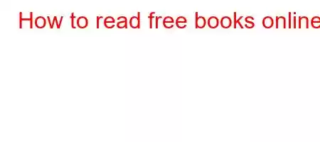 How to read free books online