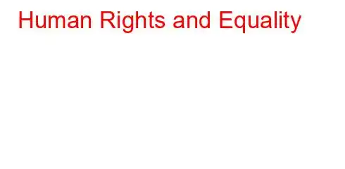 Human Rights and Equality