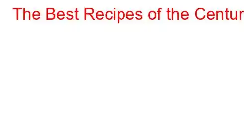 The Best Recipes of the Century