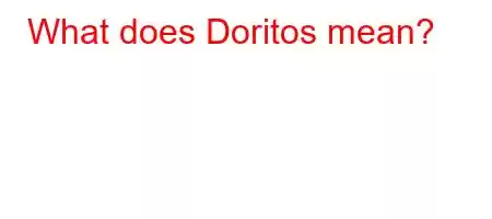 What does Doritos mean?