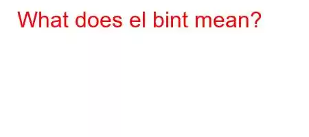 What does el bint mean?