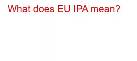 What does EU IPA mean?