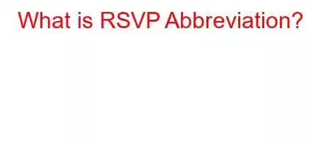 What is RSVP Abbreviation?