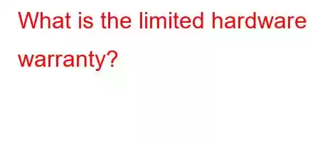 What is the limited hardware warranty?