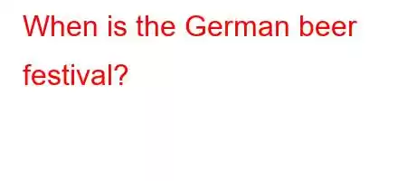 When is the German beer festival