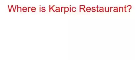 Where is Karpic Restaurant