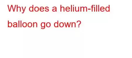 Why does a helium-filled balloon go down?